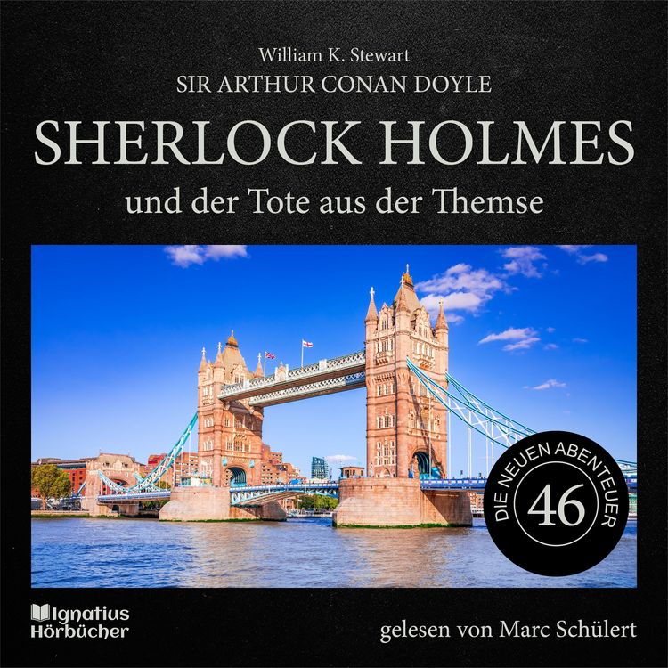 Produktbild: Sherlock Holmes und der Tote aus der Themse (Die neuen Abenteuer, Folge 46)