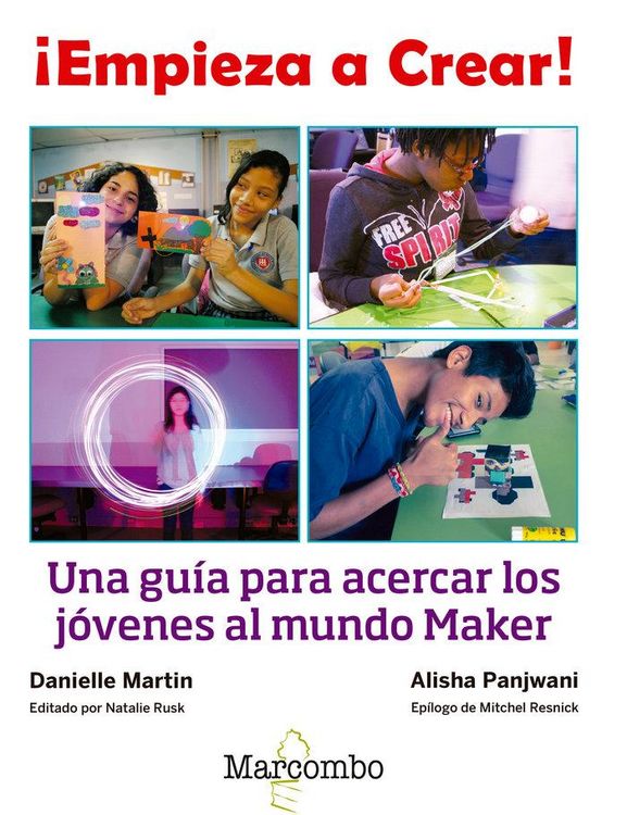 Produktbild: &iexcl;Empieza a crear! : una gu&iacute;a para acercar los j&oacute;venes al mundo maker