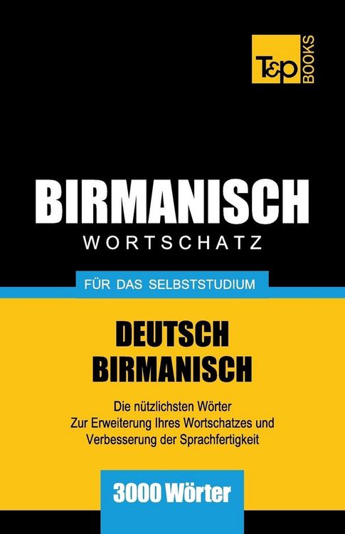 Produktbild: Wortschatz Deutsch-Birmanisch F&uuml;r Das Selbststudium - 3000 W&ouml;rter