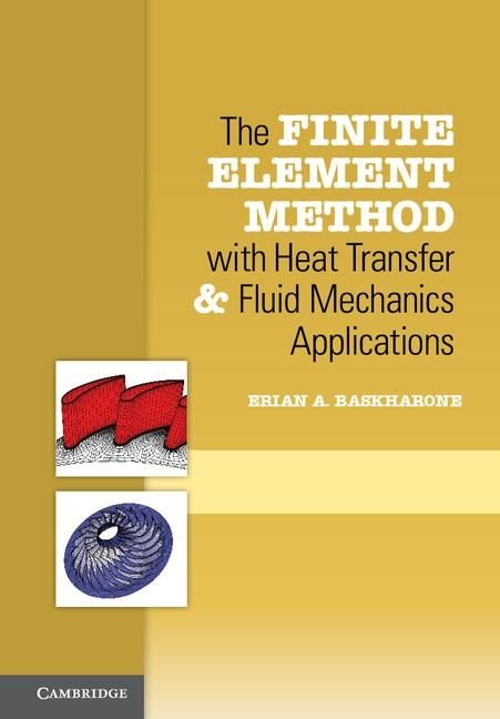 Produktbild: Finite Element Method with Heat Transfer and Fluid Mechanics Applications