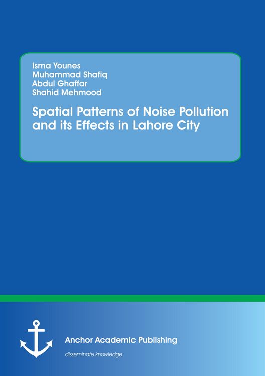 Produktbild: Spatial Patterns of Noise Pollution and its Effects in Lahore City