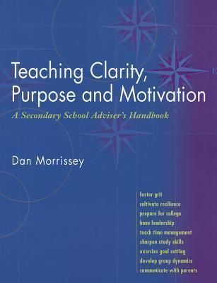 Produktbild: Teaching Clarity, Purpose and Motivation: A Secondary School Adviser's Handbook