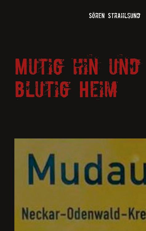 Produktbild: Mutig hin und blutig Heim