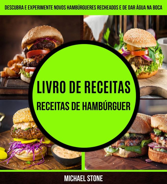 Produktbild: Livro de receitas: Receitas de hamburguer: Descubra e experimente novos hamburgueres recheados e de dar agua na boca