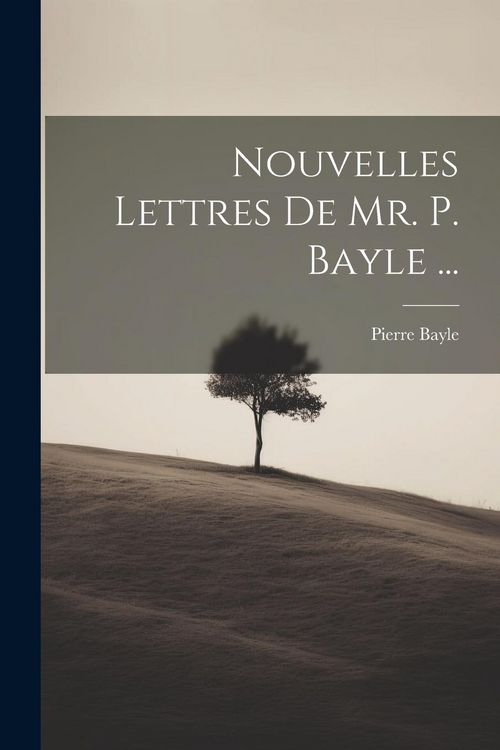 Produktbild: Nouvelles Lettres De Mr. P. Bayle ...