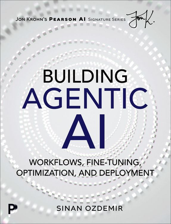 Produktbild: Building Agentic AI: Workflows, Fine-Tuning, Optimization, and Deployment