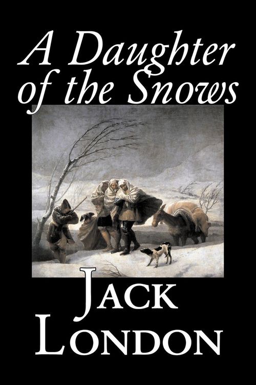 Produktbild: A Daughter of the Snows by Jack London, Fiction, Action & Adventure