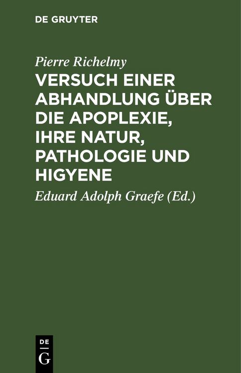 Produktbild: Versuch einer Abhandlung &uuml;ber die Apoplexie, ihre Natur, Pathologie und Higyene