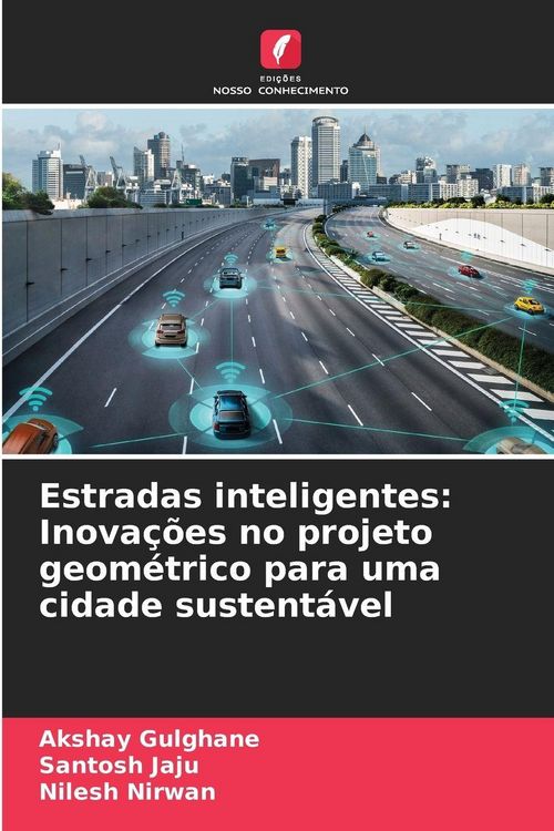 Produktbild: Estradas inteligentes: Inova&ccedil;&otilde;es no projeto geom&eacute;trico para uma cidade sustent&aacute;vel