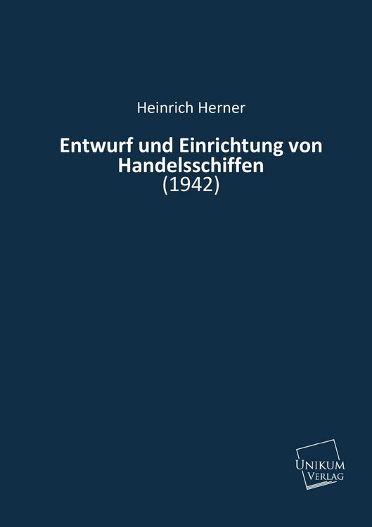 Produktbild: Herner, H: Entwurf und Einrichtung von Handelsschiffen