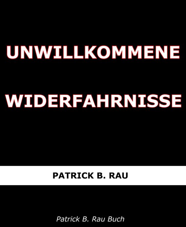 Produktbild: Unwillkommene Widerfahrnisse