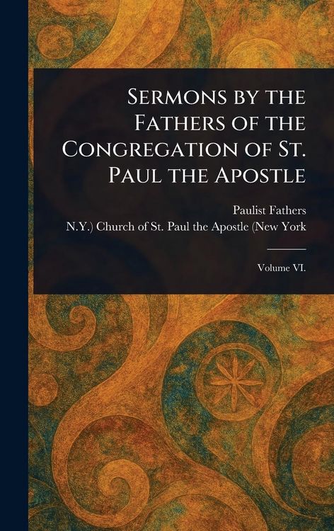 Produktbild: Sermons by the Fathers of the Congregation of St. Paul the Apostle