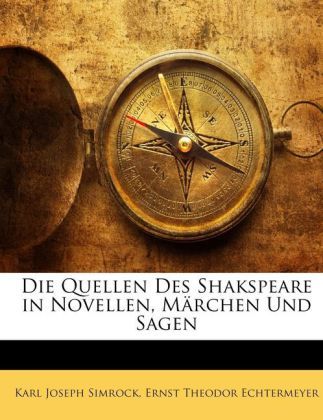 Produktbild: Die Quellen Des Shakspeare in Novellen, M Rchen Und Sagen