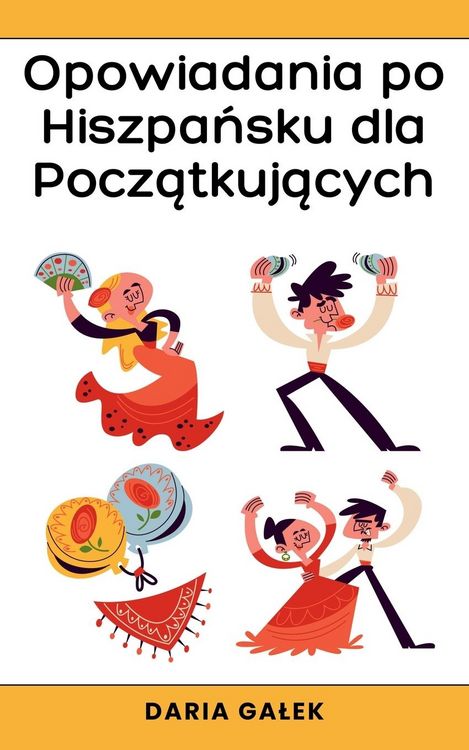 Produktbild: Opowiadania po Hiszpa&iquest;sku dla Pocz&iquest;tkuj&iquest;cych