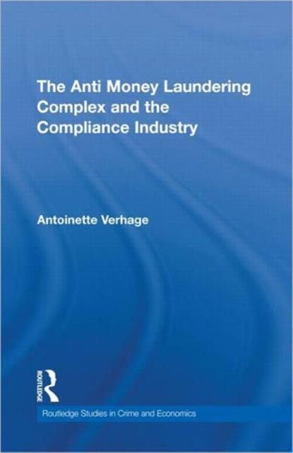 Produktbild: The Anti Money Laundering Complex and the Compliance Industry
