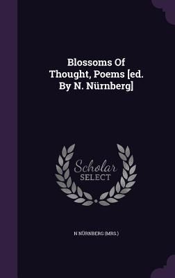 Produktbild: Blossoms Of Thought, Poems [ed. By N. N&uuml;rnberg]