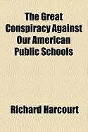 Produktbild: The Great Conspiracy Against Our American Public Schools