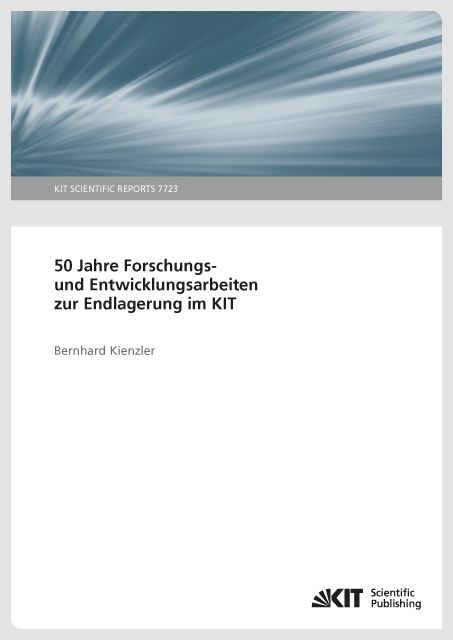 Produktbild: 50 Jahre Forschungs- und Entwicklungsarbeiten zur Endlagerung im KIT.