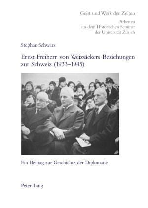 Produktbild: Schwarz, S: Ernst Freiherr von Weizs&auml;ckers Beziehungen zur S