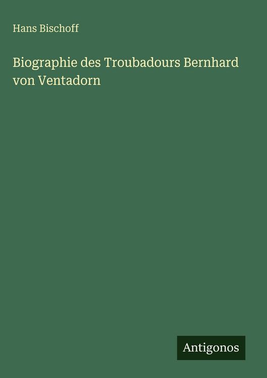 Produktbild: Biographie des Troubadours Bernhard von Ventadorn