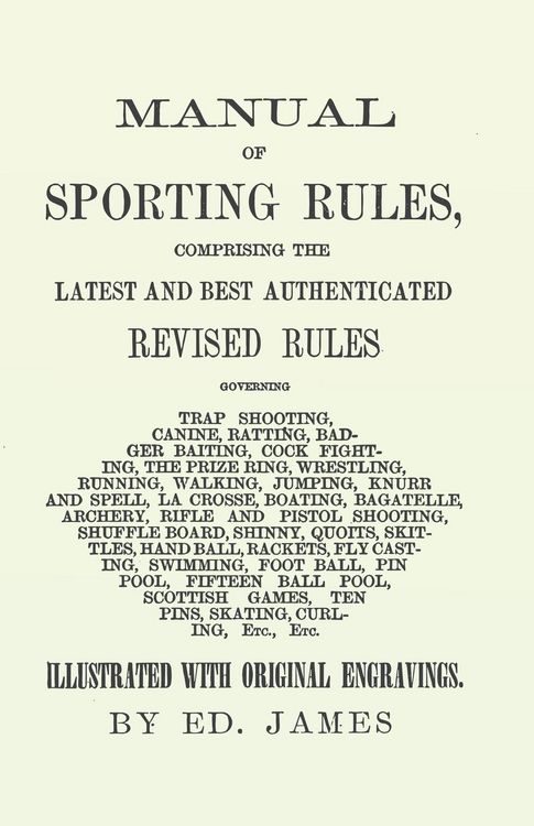 Produktbild: Manual of Sporting Rules, Comprising the Latest and Best Authenticated Revised Rules, Governing