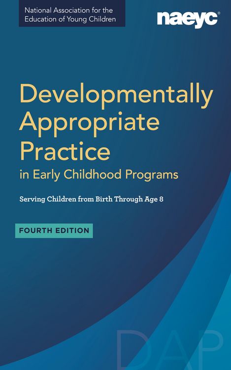Produktbild: Developmentally Appropriate Practice in Early Childhood Programs Serving Children from Birth Through Age 8, Fourth Edition (Fully Revised and Updated)