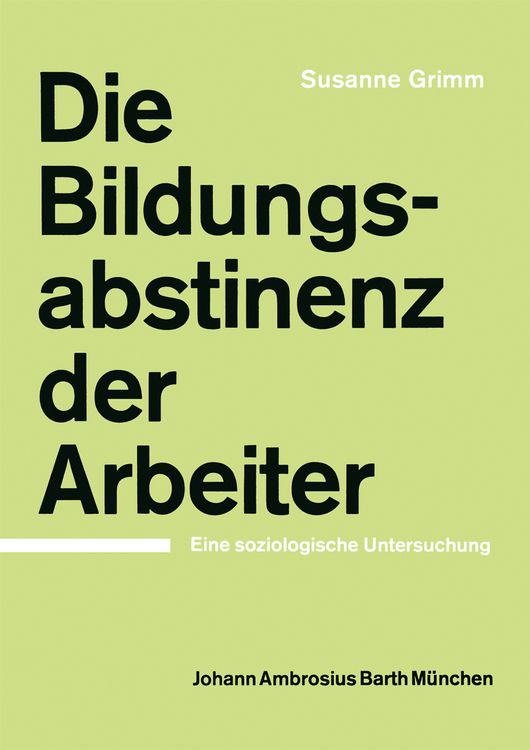 Produktbild: Die Bildungsabstinenz der Arbeiter