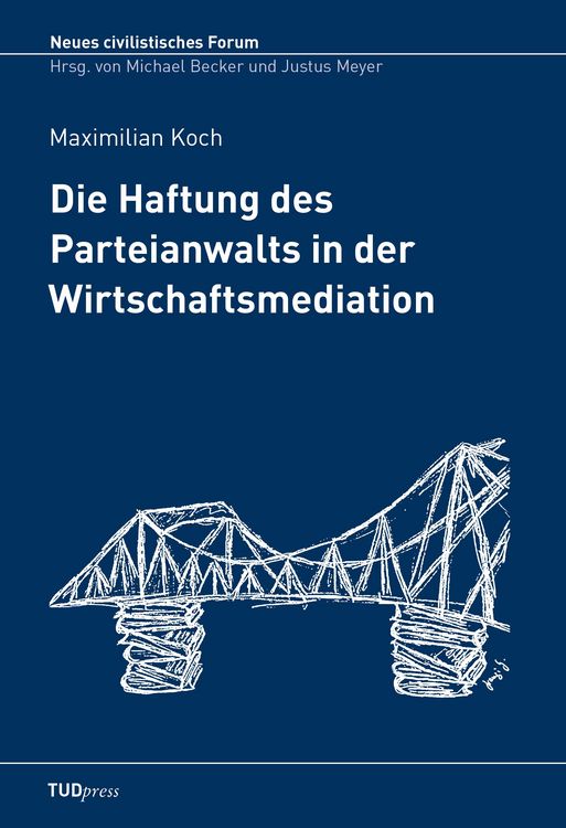 Produktbild: Die Haftung des Parteianwalts in der Wirtschaftsmediation