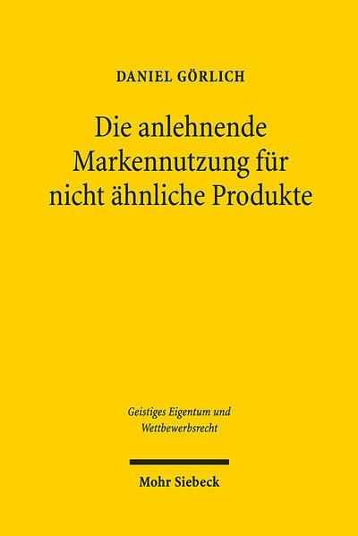 Produktbild: Die anlehnende Markennutzung f&uuml;r nicht &auml;hnliche Produkte