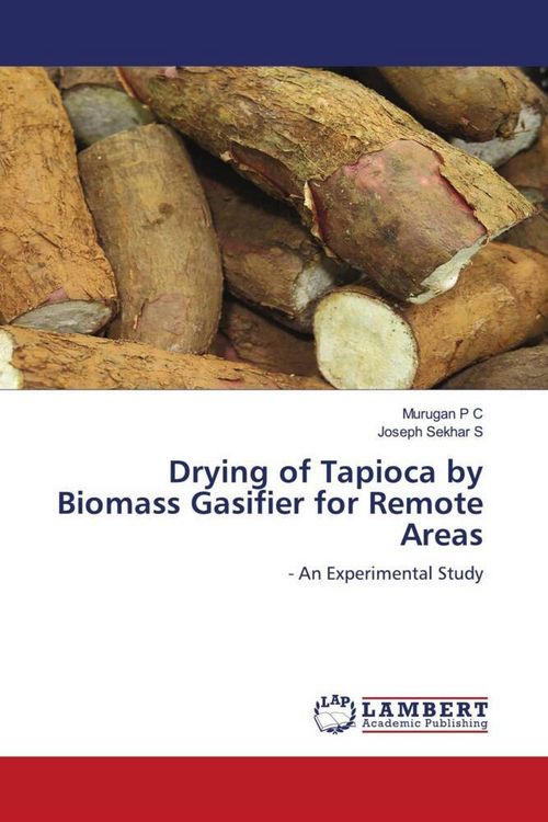 Produktbild: Drying of Tapioca by Biomass Gasifier for Remote Areas