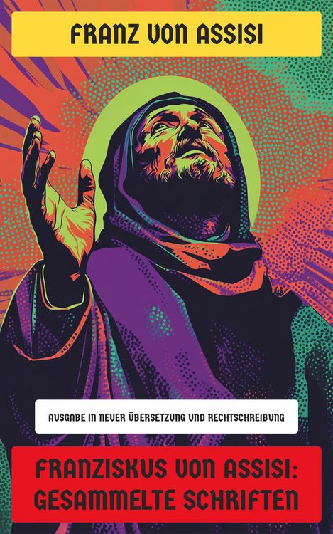 Produktbild: Franziskus von Assisi: Gesammelte Schriften