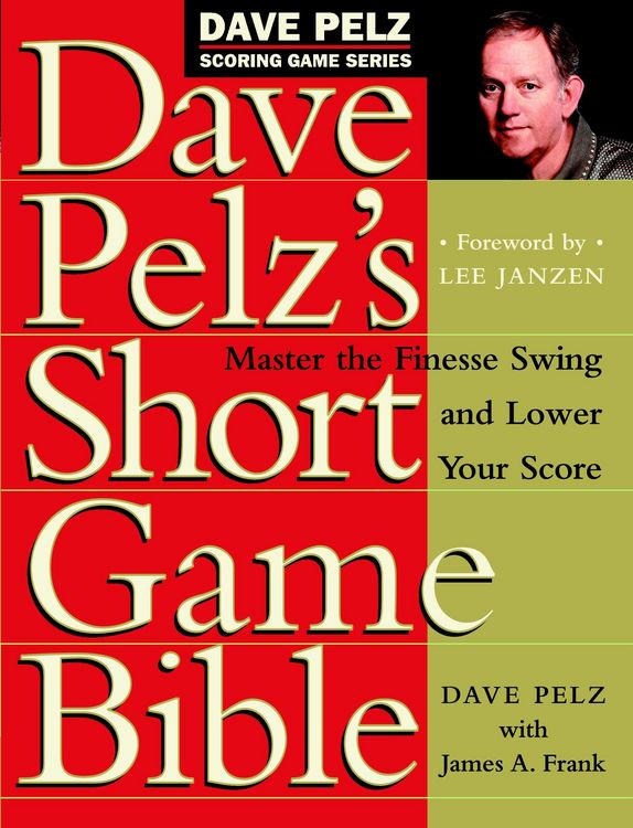 Produktbild: Dave Pelz's Short Game Bible: Master the Finesse Swing and Lower Your Score