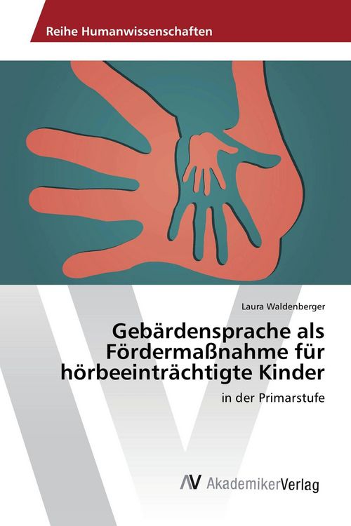 Produktbild: Geb&auml;rdensprache als F&ouml;rderma&szlig;nahme f&uuml;r h&ouml;rbeeintr&auml;chtigte Kinder