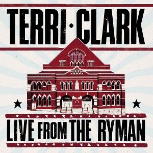 Produktbild: Terri Clark: Live From The Ryman