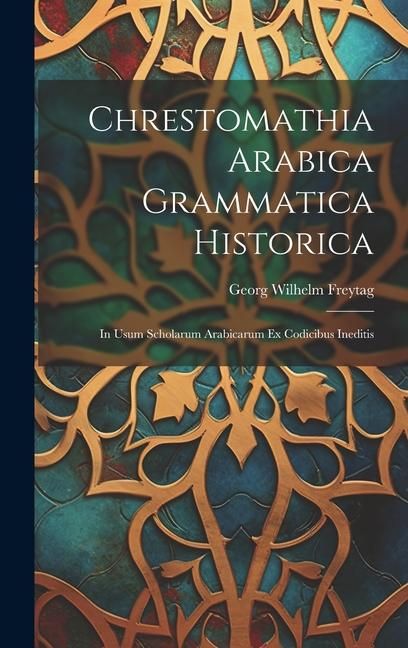 Produktbild: Chrestomathia Arabica Grammatica Historica