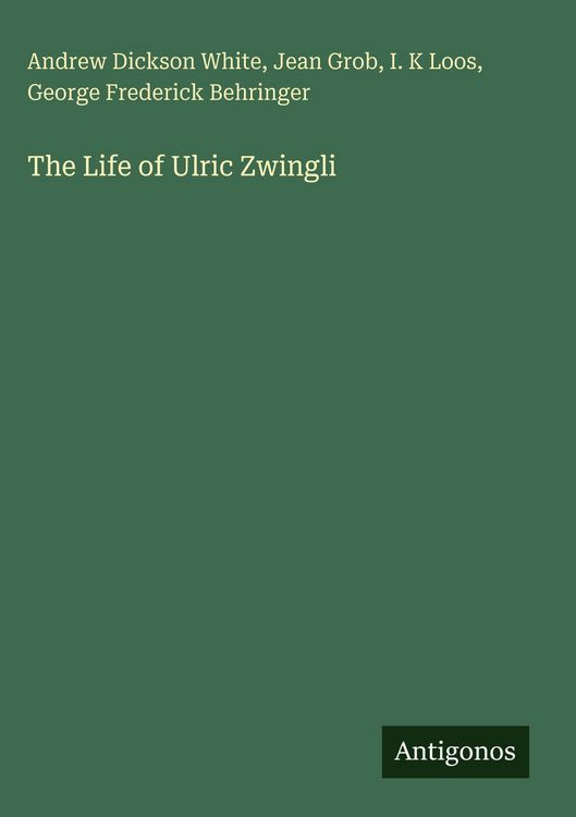 Produktbild: The Life of Ulric Zwingli