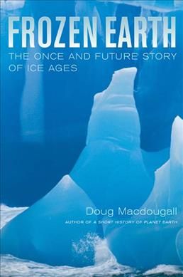 Produktbild: Frozen Earth: The Once and Future Story of Ice Ages