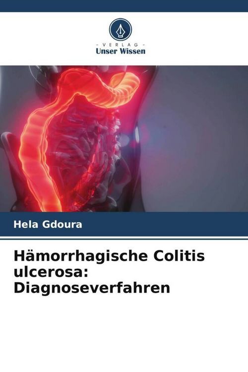 Produktbild: H&auml;morrhagische Colitis ulcerosa: Diagnoseverfahren