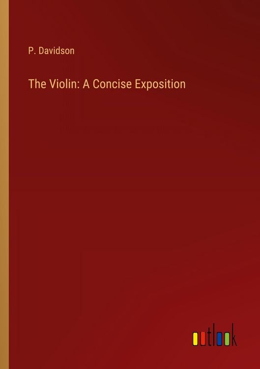 Produktbild: The Violin: A Concise Exposition
