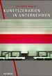 Produktbild: Kunstszenarien in Unternehmen