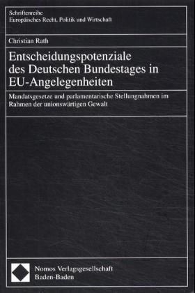 Produktbild: Entscheidungspotenziale des Deutschen Bundestages in EU-Angelegenheiten