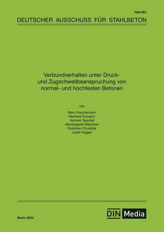 Produktbild: Verbundverhalten unter Druck- und Zugschwell-beanspruchung von normal- und hochfesten Betonen