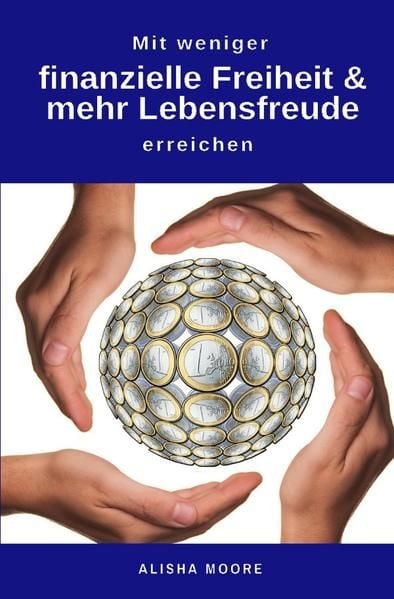 Produktbild: Mit weniger finanzielle Freiheit &amp; mehr Lebensfreude erreichen