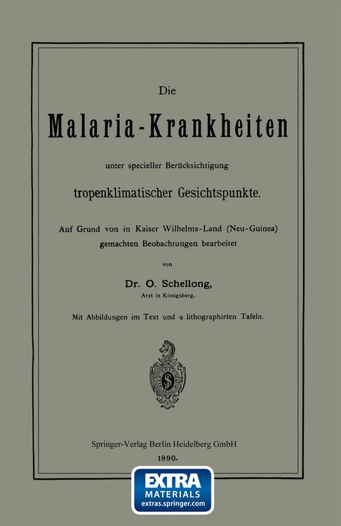 Produktbild: Die Malaria-Krankheiten unter specieller Ber&uuml;cksichtigung tropenklimatischer Gesichtspunkte