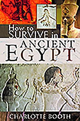 Produktbild: How to Survive in Ancient Egypt