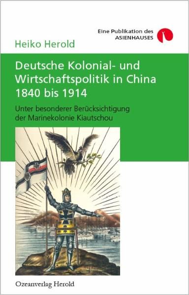 Produktbild: Deutsche Kolonial- und Wirtschaftspolitik in China 1840 bis 1914
