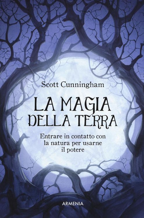 Produktbild: La magia della terra. Entrare in contatto con la natura per usarne il potere