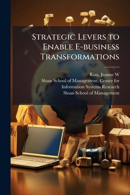 Produktbild: Strategic Levers to Enable E-business Transformations