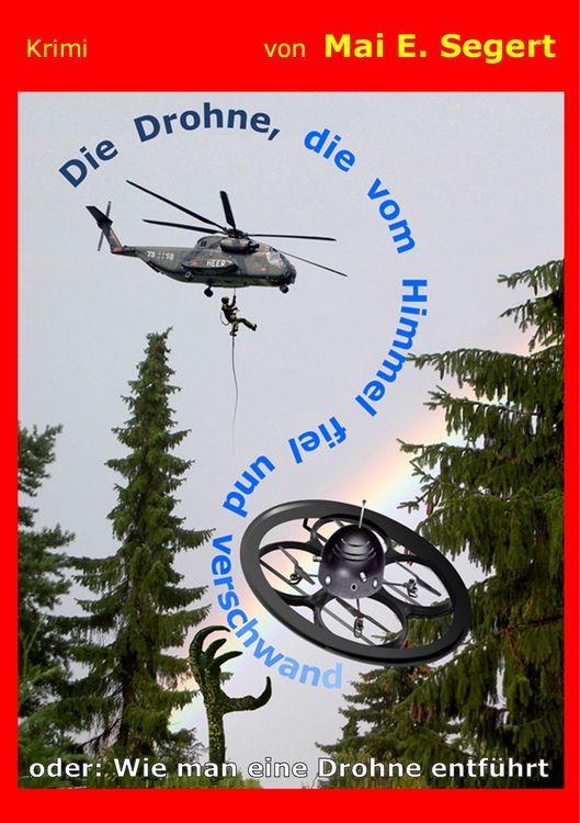 Produktbild: Die Drohne, die vom Himmel fiel und verschwand