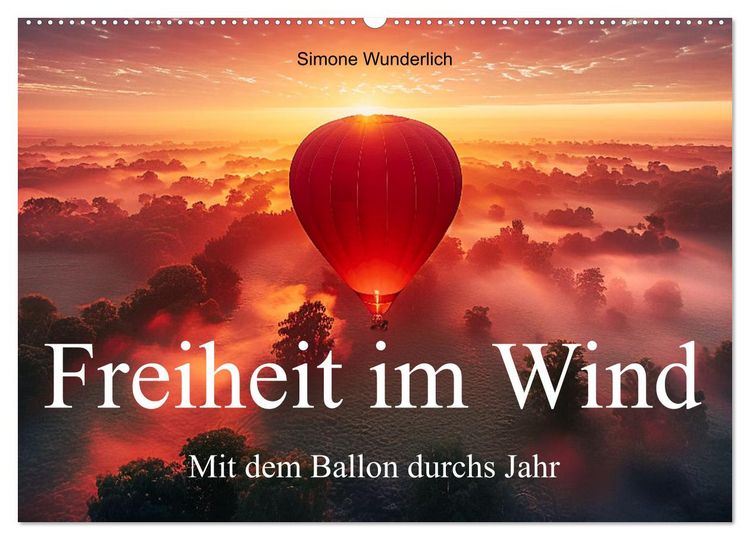 Produktbild: Freiheit im Wind - Mit dem Ballon durchs Jahr (Wandkalender 2026 DIN A2 quer), CALVENDO Monatskalender